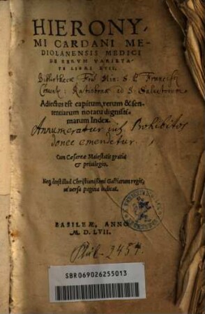 Hieronymi Cardani Mediolanensis Medici De Rervm Varietate : Libri XVIII ; Adiectus est capitum, rerum & sententiarum notatu dignissimarum Index