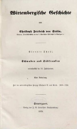 Wirtembergische Geschichte, 4. Theil. Schwaben und Südfranken vornehmlich im 16. Jahrhundert