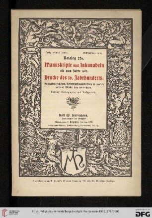 Nr. 276: Katalog: Manuskripte und Inkunabeln bis zum Jahre 1500, Drucke des 16. Jahrhunderts : Holzschnittbücher, Reformationsschriften u. andere seltene Werke von 1501-1600 : Anhang: Bibliographie und Buchgewerbe