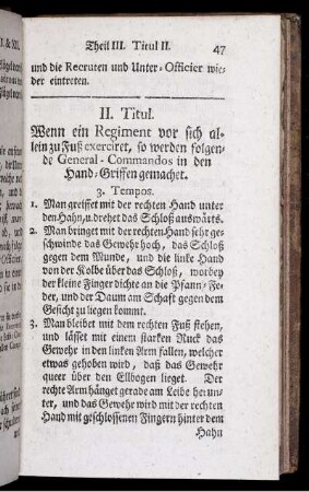 II. Titul. Wenn ein Regiment vor sich allein zu Fuß exerciret, so werden folgende General-Commandos in den Hand-Griffen gemachet.