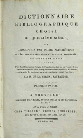 Dictionnaire bibliographique choisi du quinzième siècle : ou description par ordre alphabetique des éditions les plus rares et les plus recherchées du quinzième siècle, 1