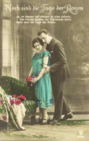 Noch sind die Tage der Rosen - Ja, im Herzen tief drinnen [...]