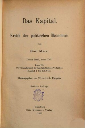 Das Kapital : Kritik der politischen Oekonomie, 3. Der Gesamtprozeß der kapitalistischen Produktion ; Teil 1 = Buch 3. Kapitel I bis XXVIII
