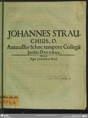 Johannes Strauchius, Doctor, Antecessor, & hoc tempore Collegii Juridici Decanus
