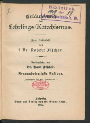 Teil 1: Erläuterung des Lehrlings-Katechismus : zum Unterricht