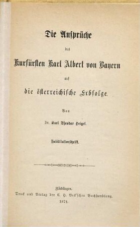 Die Ansprüche des Kurfürsten Karl Albert von Bayern auf die österreichische Erbfolge