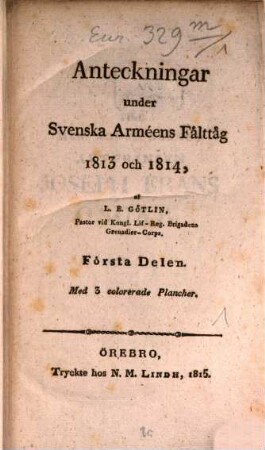 Anteckningar under Svenska Arméens Fålttåg 1813 och 1814, 1