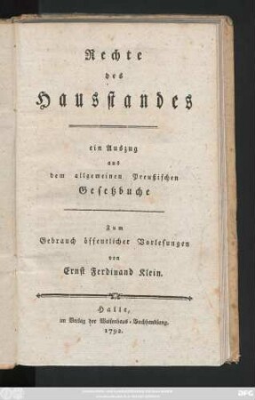 Rechte des Hausstandes : ein Auszug aus dem allgemeinen Preußischen Gesetzbuche : Zum Gebrauch öffentlicher Vorlesungen