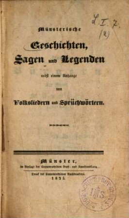 Münsterische Geschichten, Sagen und Legenden : nebst einem Anhange von Volksliedern und Sprüchwörtern