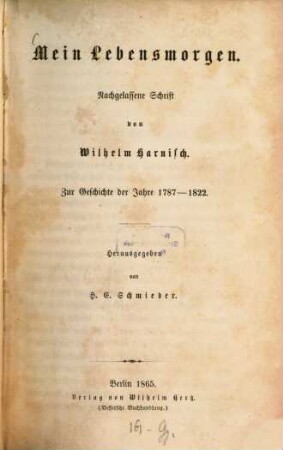 Mein Lebensmorgen : Nachgelassene Schrift. Zur Geschichte der Jahre 1787-1822
