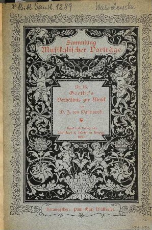 Goethe's Verhältnis zur Musik von W. J. von Wasielewski : [Umschlagtitel.]