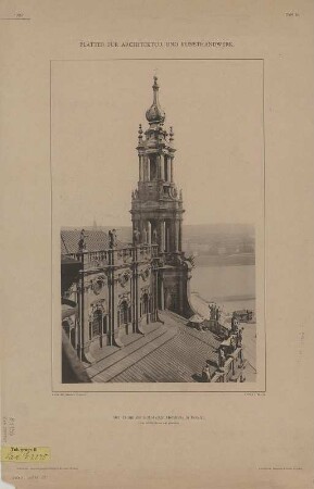 Ansicht des Turmes der Katholischen Hofkirche zu Dresden, Lichtdruck, 1888 : Der Thurm der katholischen Hofkirche in Dresden : vom Schlossthurm aus gesehen. - Dresden : Römmler & Jonas , 1888. - 1 Kunstblatt : Lichtdr. ; 21 x 35 cm