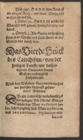 Das Vierde Stück des Catechismi/ von der heiligen Tauffe/ wie dasselbige ein Hausvater seinem Gesinde einfeltiglich fürhalten sol.
