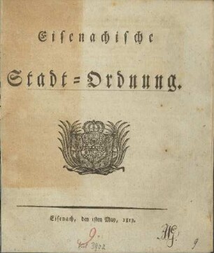 Eisenachische Stadt-Ordnung, Eisenach, den 1sten May, 1813
