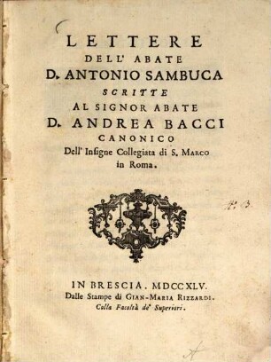 Lettere dell'abate D. Antonio Sambuca scritte al Signor abate D. Andrea Bacci, Canonico
