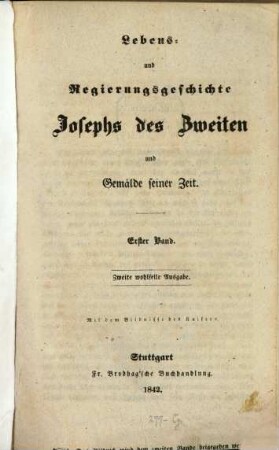 Lebens- und Regierungsgeschichte Josephs II. und Gemälde seiner Zeit. 1