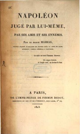 Napoléon jugé par lui-même, par ses amis et ses ennemis