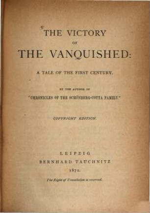 The Victory of the Vanquished: A Tale of the First Century : By the Author of "Chronicles of the Schönberg-Cotta-Family"