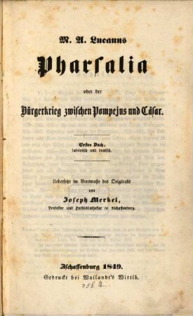 Pharsalia oder der Bürgerkrieg zwischen Pompejus und Cäsar : erstes Buch, lateinisch und deutsch