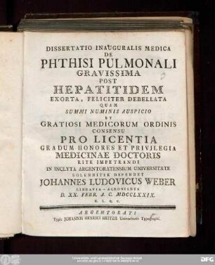 Dissertatio Inauguralis Medica De Phthisi Pulmonali Gravissima Post Hepatitidem Exorta, Feliciter Debellata