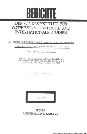 Die antistalinistische Bewegung in der sowjetischen literarischen Intelligenzschicht : 1965 - 1968 ; Ziele, Bedeutung und Chancen, 1. Die Entwicklung und Verselbstständigung der antistalinistischen Linie in der sowjetischen literarischen Intelligenzschicht bis 1965