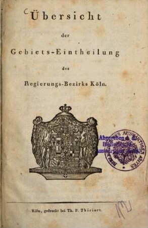 Übersicht der Gebiets-Eintheilung des Regierungs-Bezirks Köln
