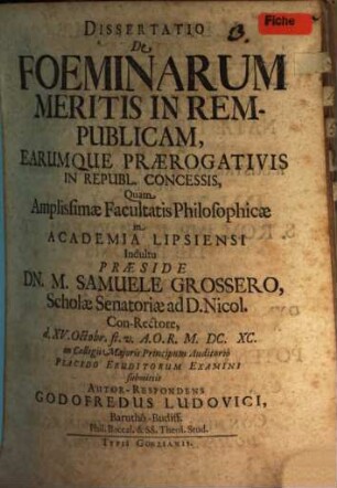 Dissertatio De Foeminarum Meritis In Rempublicam, Earumque Praerogativis In Republ. Concessis