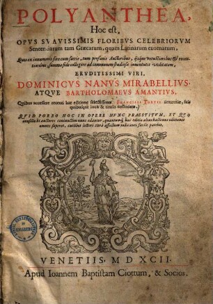 Polyanthea : hoc est, opus suavissimis floribus celebriorum sententiarum tam Graecarum quam Latinarum, exornatum