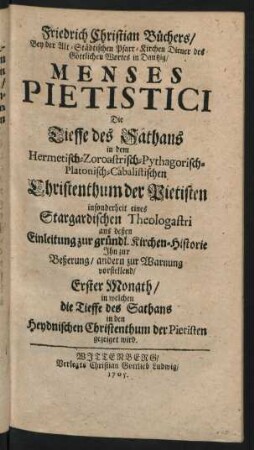 Friedrich Christian Büchers, Bey der Alt-Städtischen Pfarr-Kirchen Diener des Göttlichen Wortes in Dantzig, Menses Pietistici ... Erster Monath