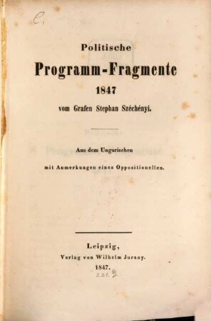 Poitische Programm-Fragmente : 1847 ; aus dem Ungarischen