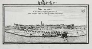 Wittenberg eine ihrer Universitaet halber weith berühmte Statt im Chur:Fürstenthum Ober-Saxen