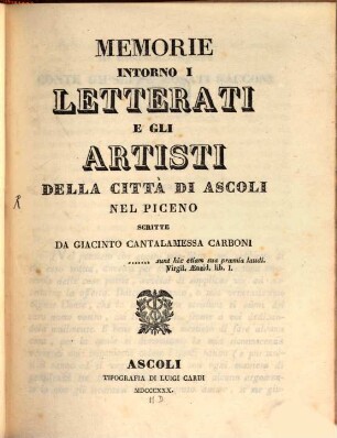 Memorie intorno i Letterati egli artisti della citta di Ascoli nel'Piceno