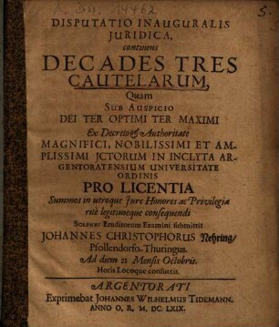 Disputatio inauguralis juridica, continens Decades tres cautelarum