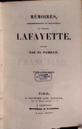 Mémoires, correspondance et manuscrits du Général Lafayette, 5