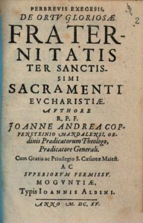 Perbrevis Exegesis, De Ortv Gloriosae Fraternitatis Ter Sanctissimi Sacramenti Evcharistiae