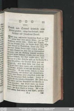 XXV. David von Samuel heimlich zum Könige gesalbet: erlegt den Goliath; wird berühmt und Jonathans Freund.