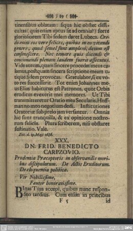 XXX. DN. FRID. BENEDICTO CARPZOVIO. Prudentia Praeceptoris in observandis moribus discipulorum. De Actis Eruditorum. De eloquentia politica
