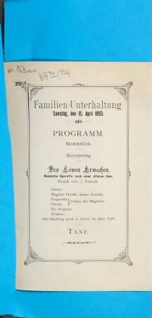 Familien-Unterhaltung Samstag, den 15. April 1893. Programm ...