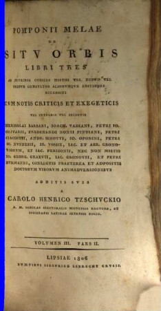 Pomponii Melae De sitv orbis libri tres : partes septem ; ad plurimos codices msstos vel denuo vel primum consultos aliorumque editiones recensiti ; cum notis criticis et exegeticis vel integris ..., 3,2