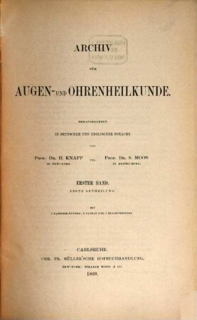 Archiv für Augen- und Ohrenheilkunde. 1. 1869/70