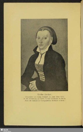 Käthe Luther. Oelgemälde von Lukas Cranach aus dem Jahre 1526