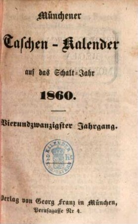 Münchener Taschen-Kalender : auf das Jahr ..., 1860 = Jg. 24