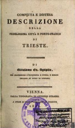 Compiuta e distresa descrizione della fedelissima città e porto-franco di Trieste