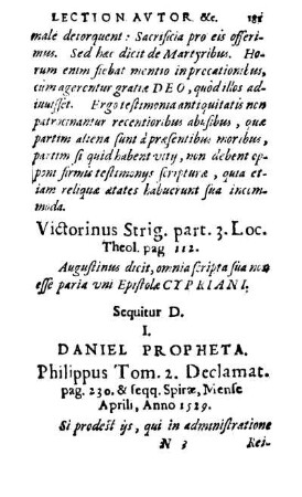 I. Daniel Propheta. Philippus Tom. 2. Declamat. pag. 230. & seqq. Spiræ, Mense Aprili, Anno 1529.