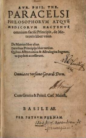 Aur. Phil. The. Paracelsi Philosophorum Atque Medicorum Hactenus omnium facile Principis, de Meteoris : liber unus