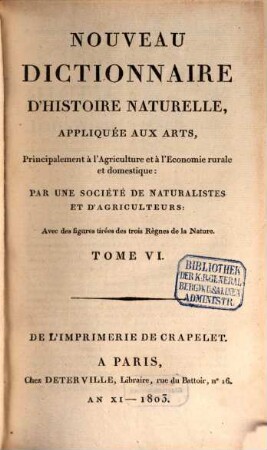 Nouveau dictionnaire d'histoire naturelle, appliquée aux arts, principalement à l'agriculture et à l'économie rurale et domestique : avec des figures tirées des trois règnes de la nature. 6, Coc - Cub