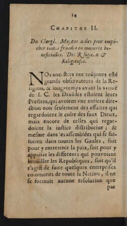Chapitre II. Du Clergé. Moyens utiles pour empécher toutes fraudes en maueres beneficialles. Des Religieux [et] Religieuses.