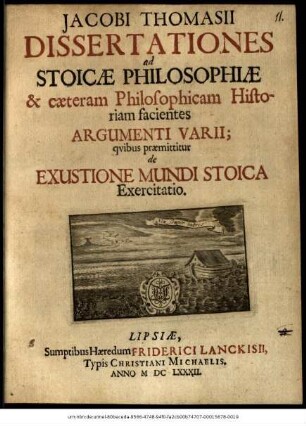 Jacobi Thomasii Dissertationes ad Stoicae Philosophiae & caeteram Philosophicam Historiam facientes Argumenti Varii