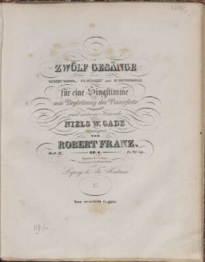 12 Gesänge : von Robert Burns, Fr. Rückert u. W. Osterwald ; für 1 Singstimme mit Begl. d. Pianoforte ; op. 4, 2