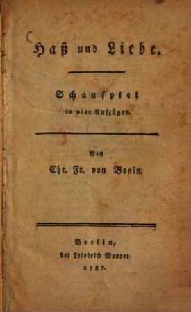 Haß und Liebe : Schauspiel in vier Aufzügen